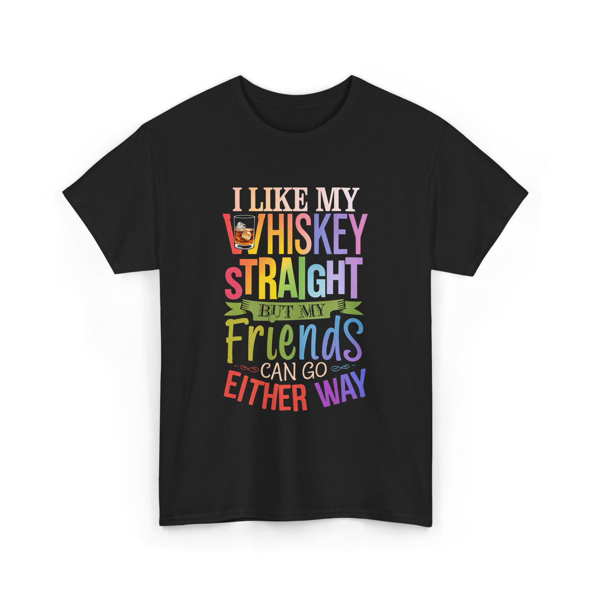 I Like My Whiskey Friends T-Shirt - Black