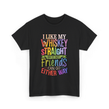 I Like My Whiskey Friends T-Shirt - Black