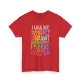 I Like My Whiskey Friends T-Shirt - Red