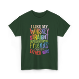 I Like My Whiskey Friends T-Shirt - Forest Green