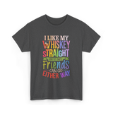 I Like My Whiskey Friends T-Shirt - Dark Heather