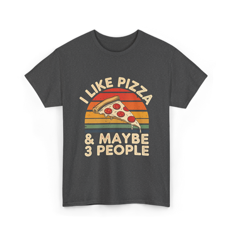 I Like Pizza T-Shirt - Dark Heather