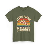 I Like Pizza T-Shirt - Military Green