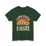 I Like Pizza T-Shirt - Forest Green