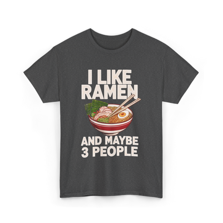 I Like Ramen Ramen Bowl T-Shirt - Dark Heather