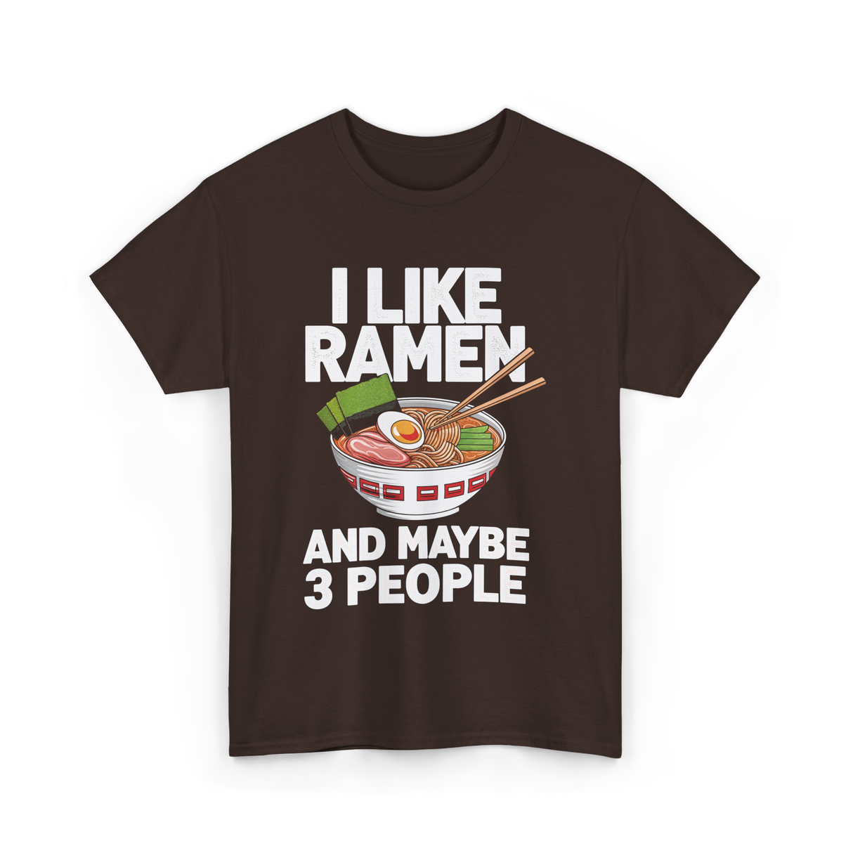 I Like Ramen T-Shirt - Dark Chocolate