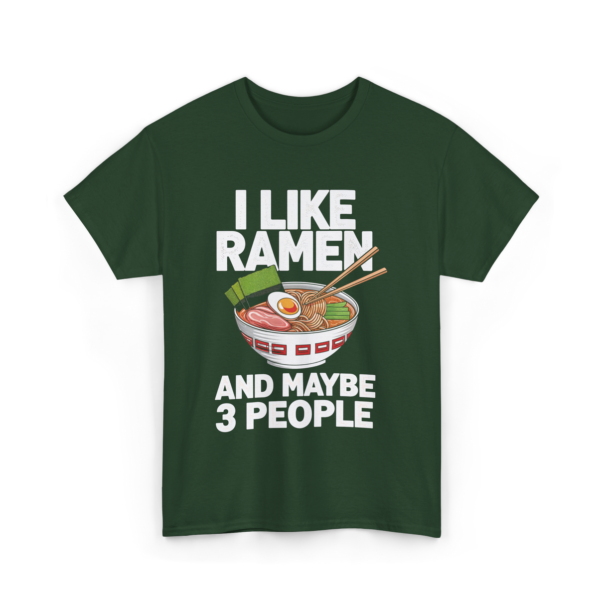 I Like Ramen T-Shirt - Forest Green