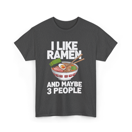 I Like Ramen T-Shirt - Dark Heather