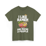 I Like Ramen Ramen Noodles T-Shirt - Military Green