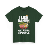 I Like Ramen Ramen Noodles T-Shirt - Forest Green