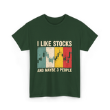 I Like Stocks Stock Market Trading T-Shirt - Forest Green