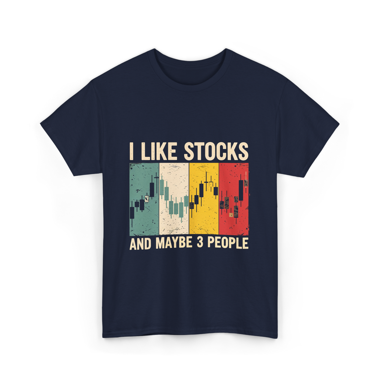 I Like Stocks Stock Market Trading T-Shirt - Navy