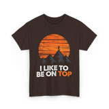 I Like To Be On Top Adventure T-Shirt - Dark Chocolate