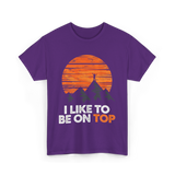 I Like To Be On Top Adventure T-Shirt - Purple