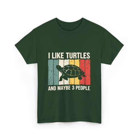 I Like Turtles Turtle Lover T-Shirt - Forest Green