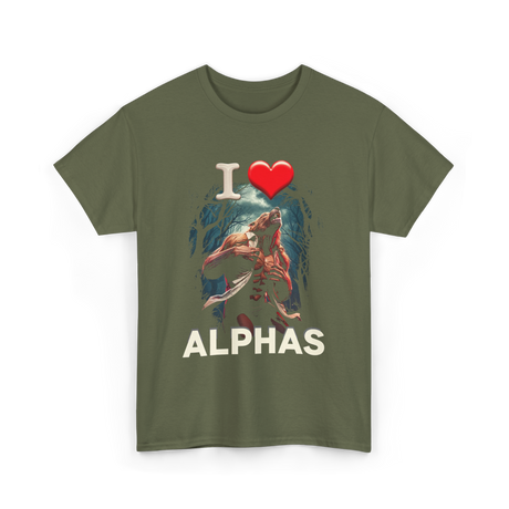 I Love Alphas Alpha Werewolf T-Shirt - Military Green