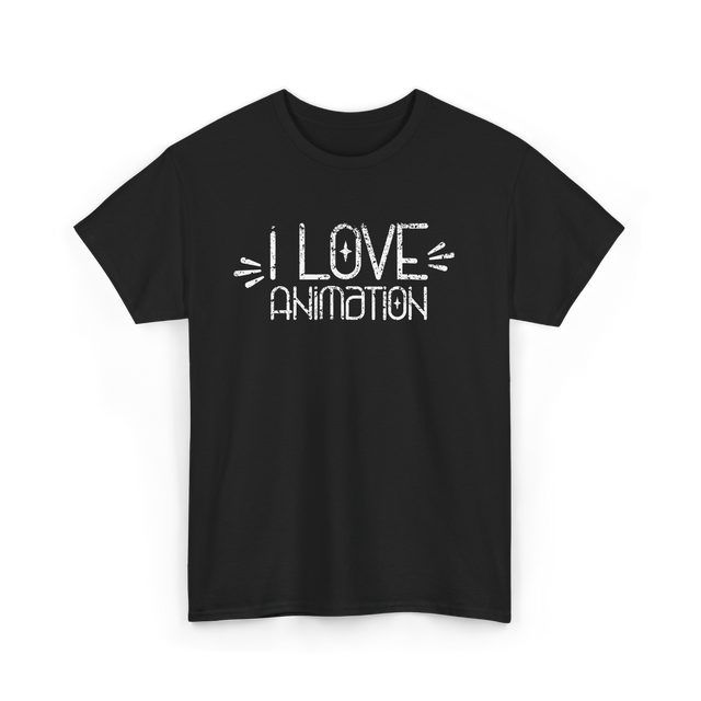 I Love Animation Animation Animator T-Shirt - Black