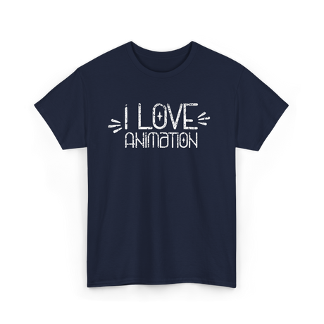 I Love Animation Animation Animator T-Shirt - Navy