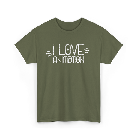 I Love Animation Animation Animator T-Shirt - Military Green