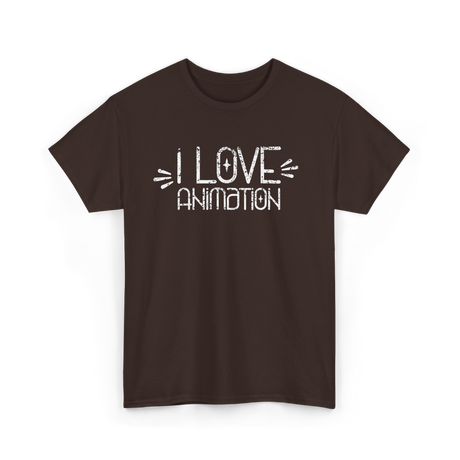 I Love Animation Animation Animator T-Shirt - Dark Chocolate