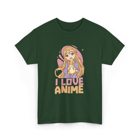 I Love Anime Anime Lover T-Shirt - Forest Green