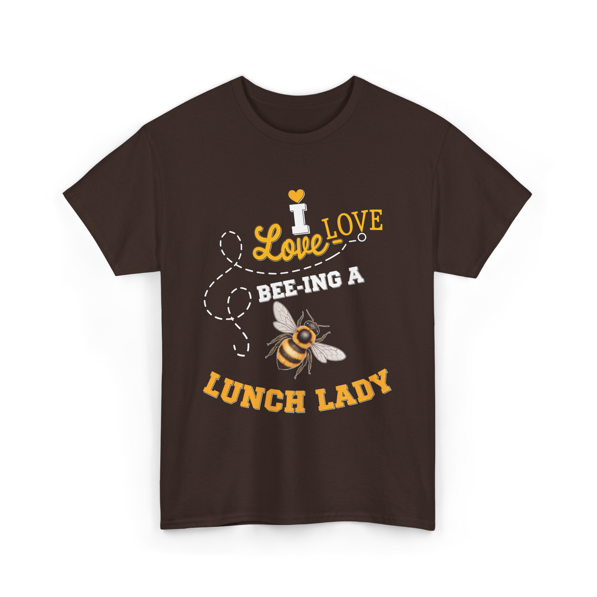 I Love Bee-ing Lunch Lady Bee T-Shirt - Dark Chocolate