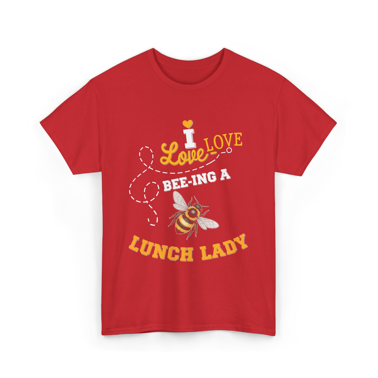 I Love Bee-ing Lunch Lady Bee T-Shirt - Red