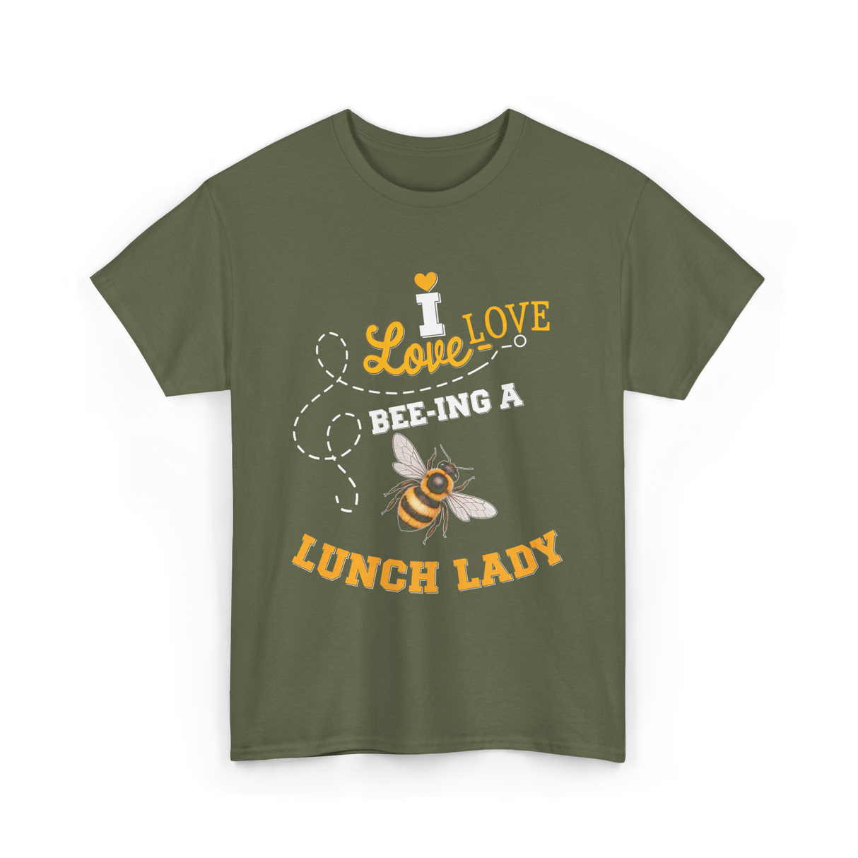 I Love Bee-ing Lunch Lady Bee T-Shirt - Military Green