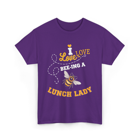 I Love Bee-ing Lunch Lady Bee T-Shirt - Purple