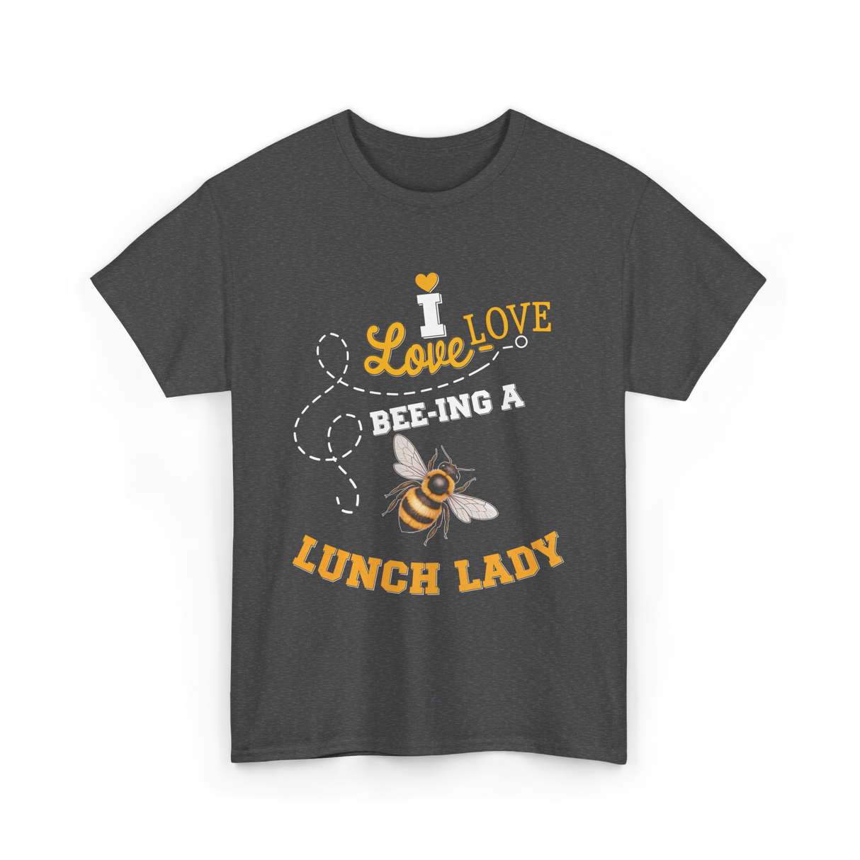 I Love Bee-ing Lunch Lady Bee T-Shirt - Dark Heather