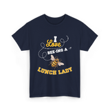 I Love Beeing A Lunch Lady T-Shirt - Navy