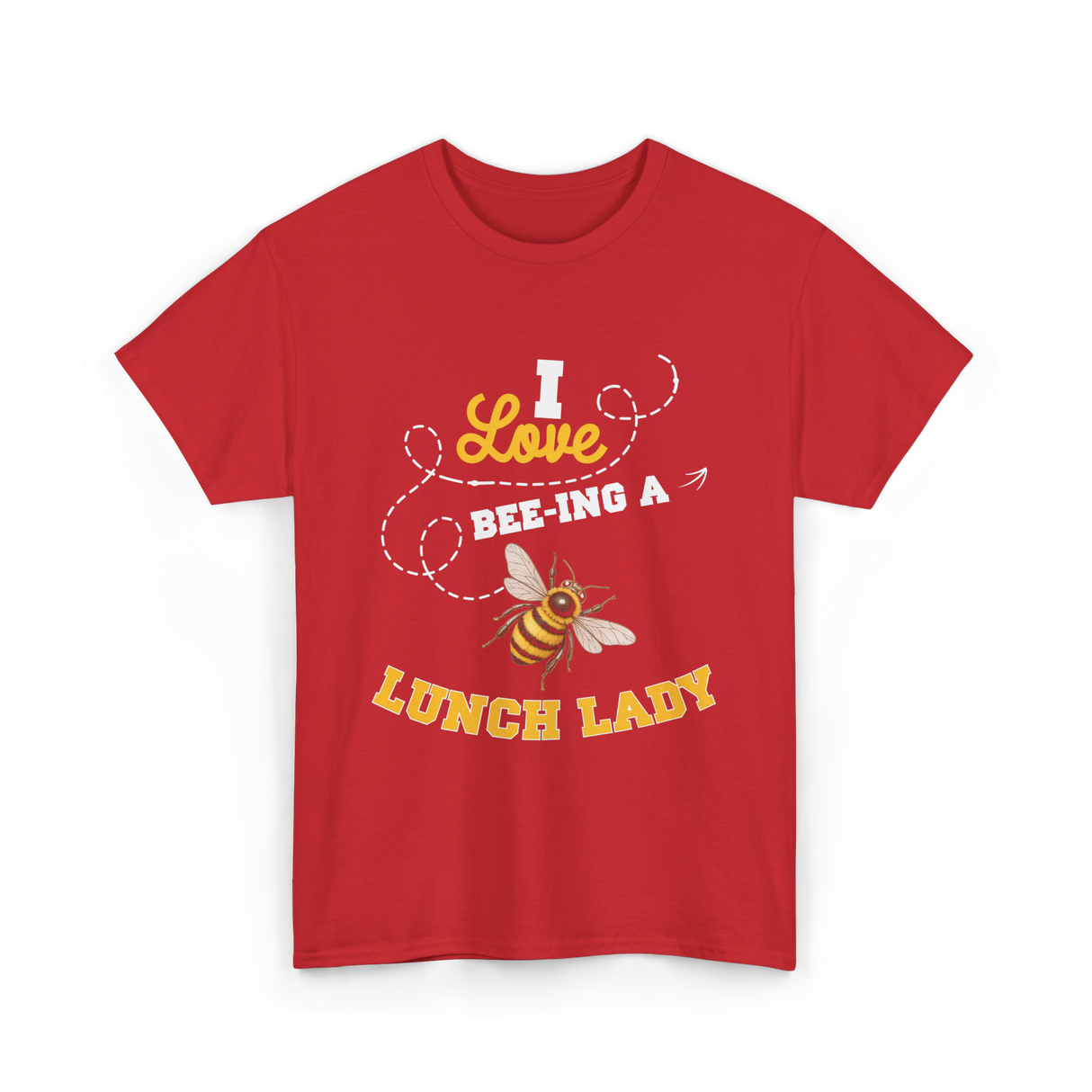 I Love Beeing A Lunch Lady T-Shirt - Red