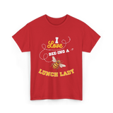 I Love Beeing A Lunch Lady T-Shirt - Red