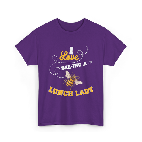 I Love Beeing A Lunch Lady T-Shirt - Purple