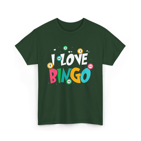 I Love Bingo Bingo Player T-Shirt - Forest Green