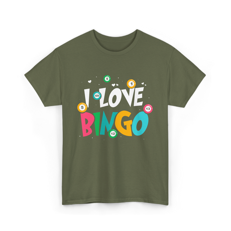 I Love Bingo Bingo Player T-Shirt - Military Green