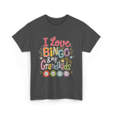 I Love Bingo Grandkids Bingo T-Shirt - Dark Heather