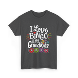 I Love Bingo Grandkids Bingo T-Shirt - Dark Heather