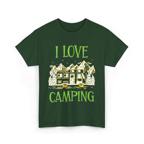 I Love Camping Camping Camper T-Shirt - Forest Green