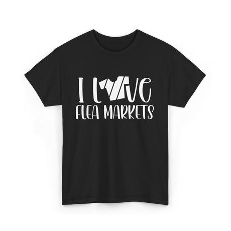 I Love Flea Markets Flea Market T-Shirt - Black