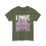 I Love Hippos Hippopotamus Cute T-Shirt - Military Green