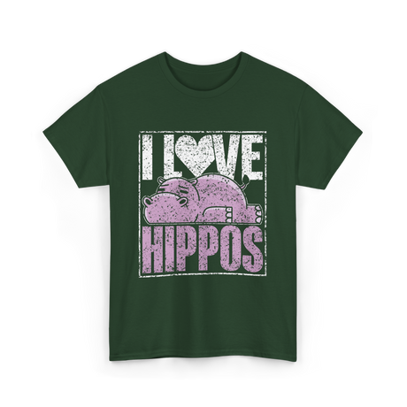 I Love Hippos Hippopotamus Cute T-Shirt - Forest Green