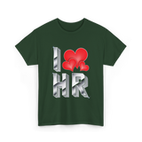 I Love HR T-Shirt - Forest Green