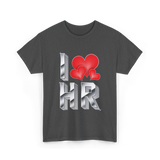 I Love HR T-Shirt - Dark Heather