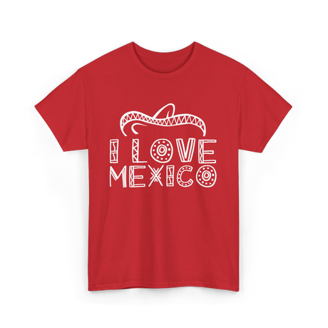 I Love Mexico Mexican Pride T-Shirt - Red