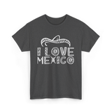 I Love Mexico Mexican Pride T-Shirt - Dark Heather