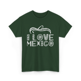 I Love Mexico Mexican Pride T-Shirt - Forest Green