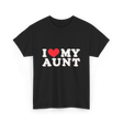 I Love My Aunt T-Shirt - Black