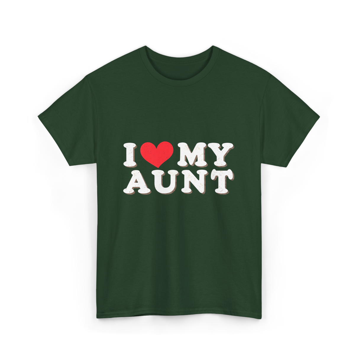 I Love My Aunt T-Shirt - Forest Green