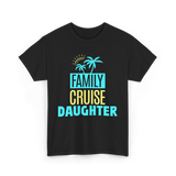 I Love My Daughter Family T-Shirt - Black